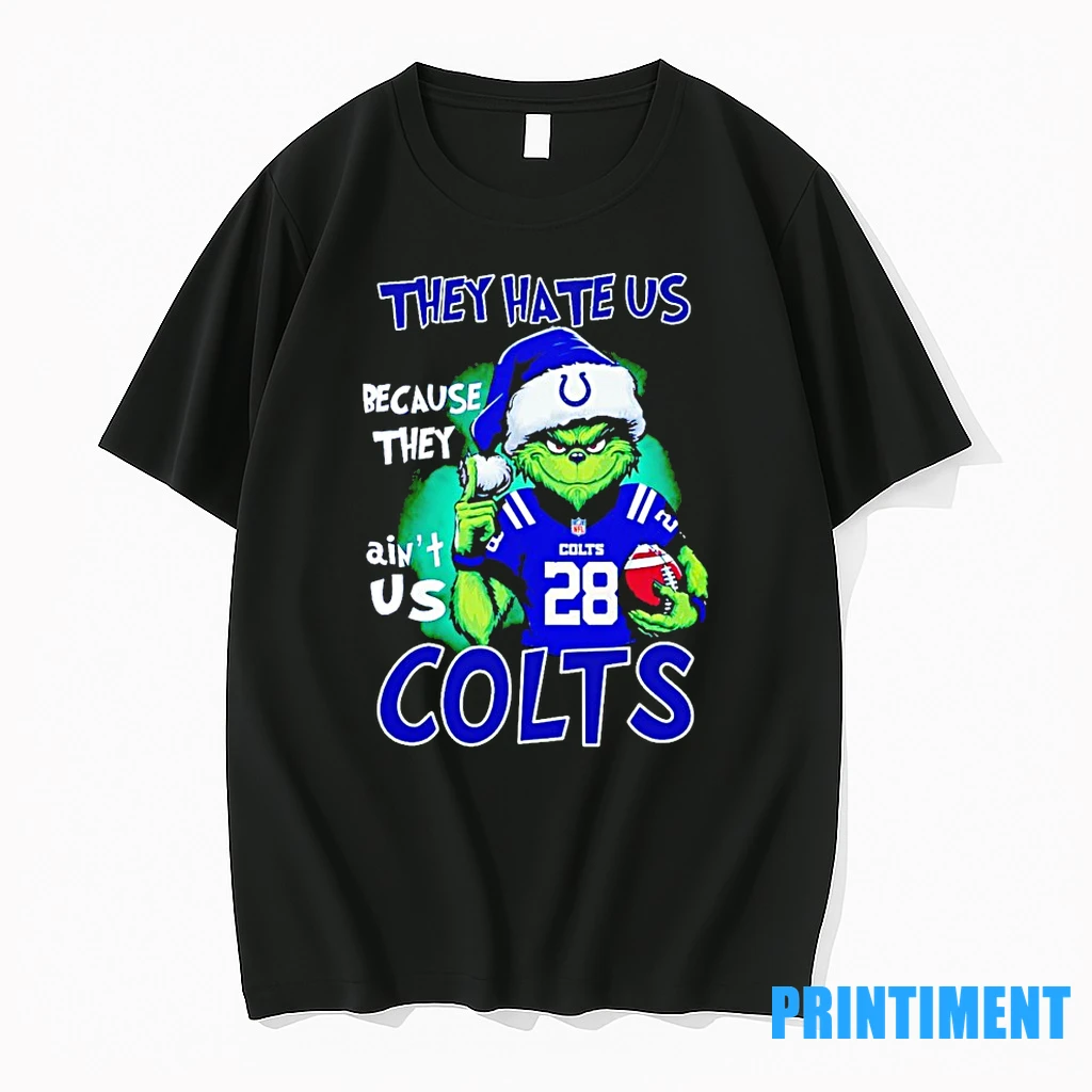 Grinch They Hate Us Because They Aint Us Indianapolis Colts Tshirts Sweater Hoodie