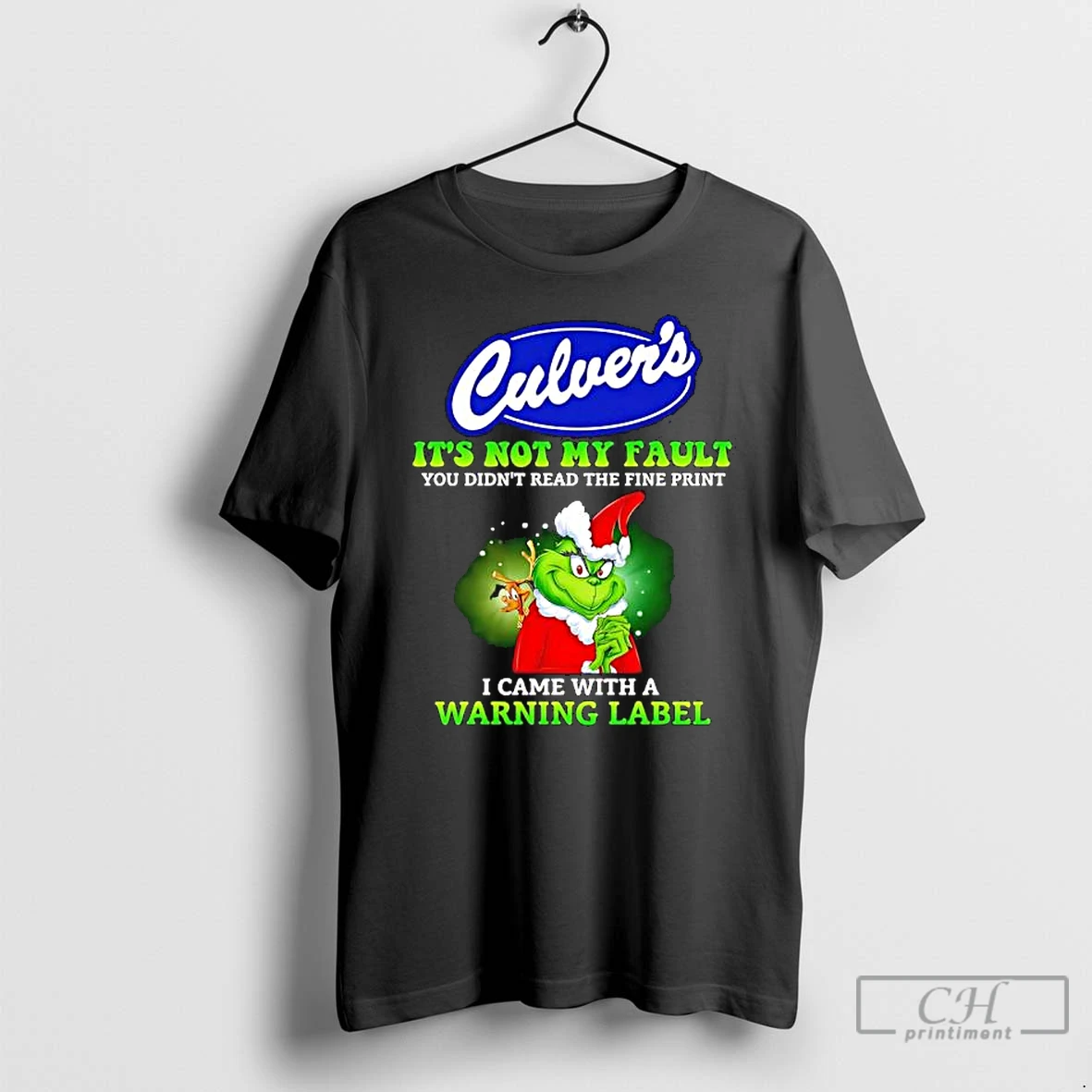Grinch X Culvers Logo Its Not My Fault You Didnt Read The Fine Print I Came With A Warning Label T Shirts Hoodie