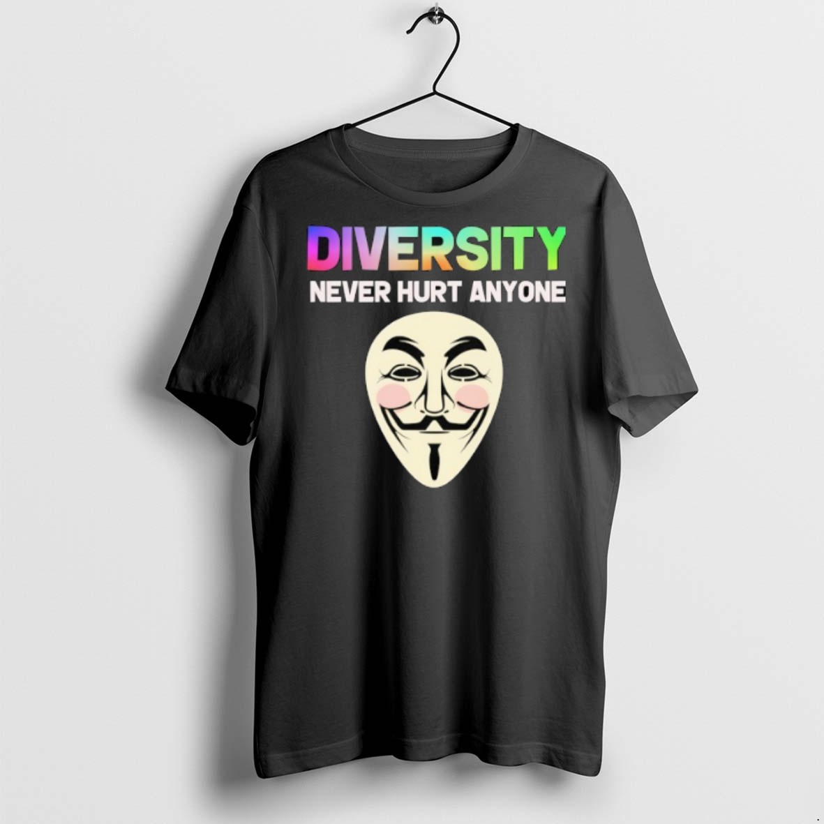 Guy Fawkes Diversity Never Hurt Anyone T Shirts