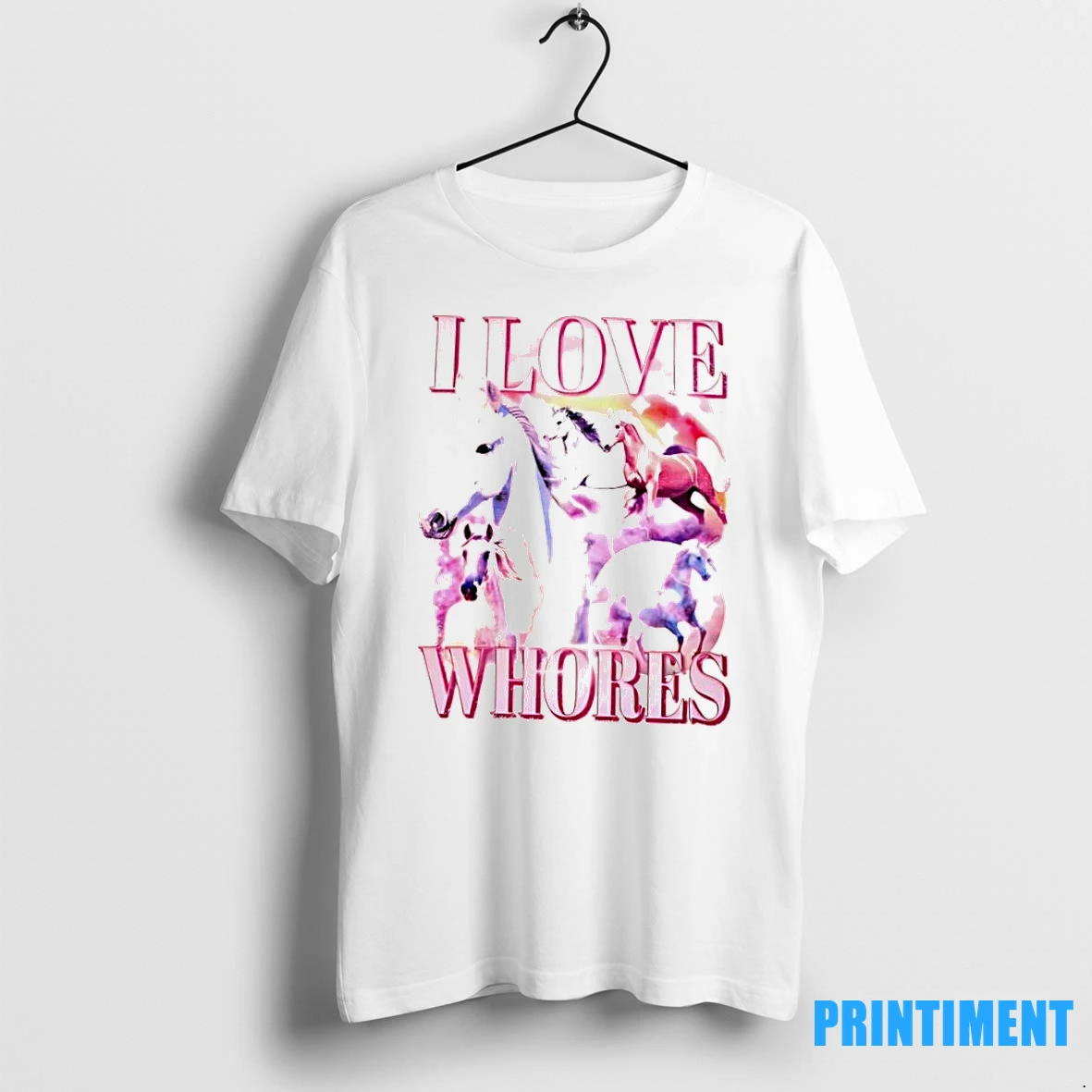 Horse I Love Whores Tshirts Sweater Hoodie