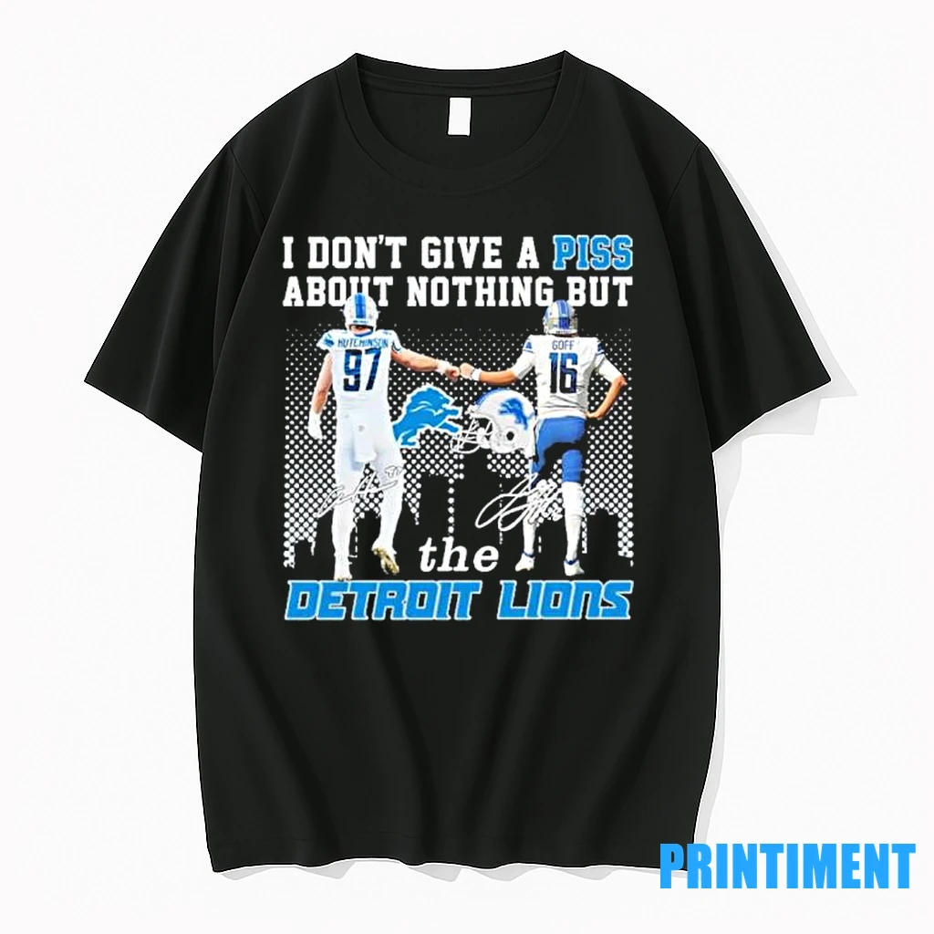 I Dont Give A Piss About Nothing But The Detroit Lions Tshirts Sweater Hoodie