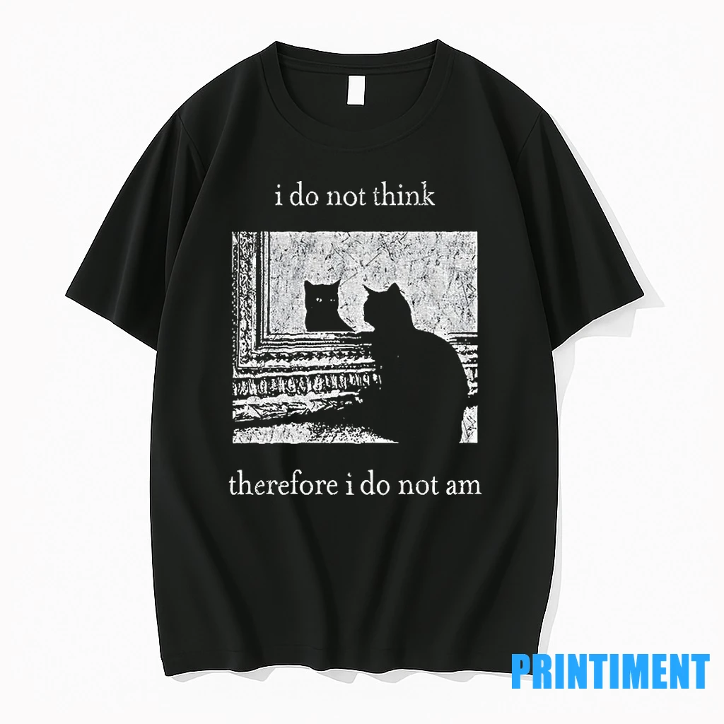 I Do Not Think Therefore I Do Not Am Vintage Black Cat Tshirts Sweater Hoodie