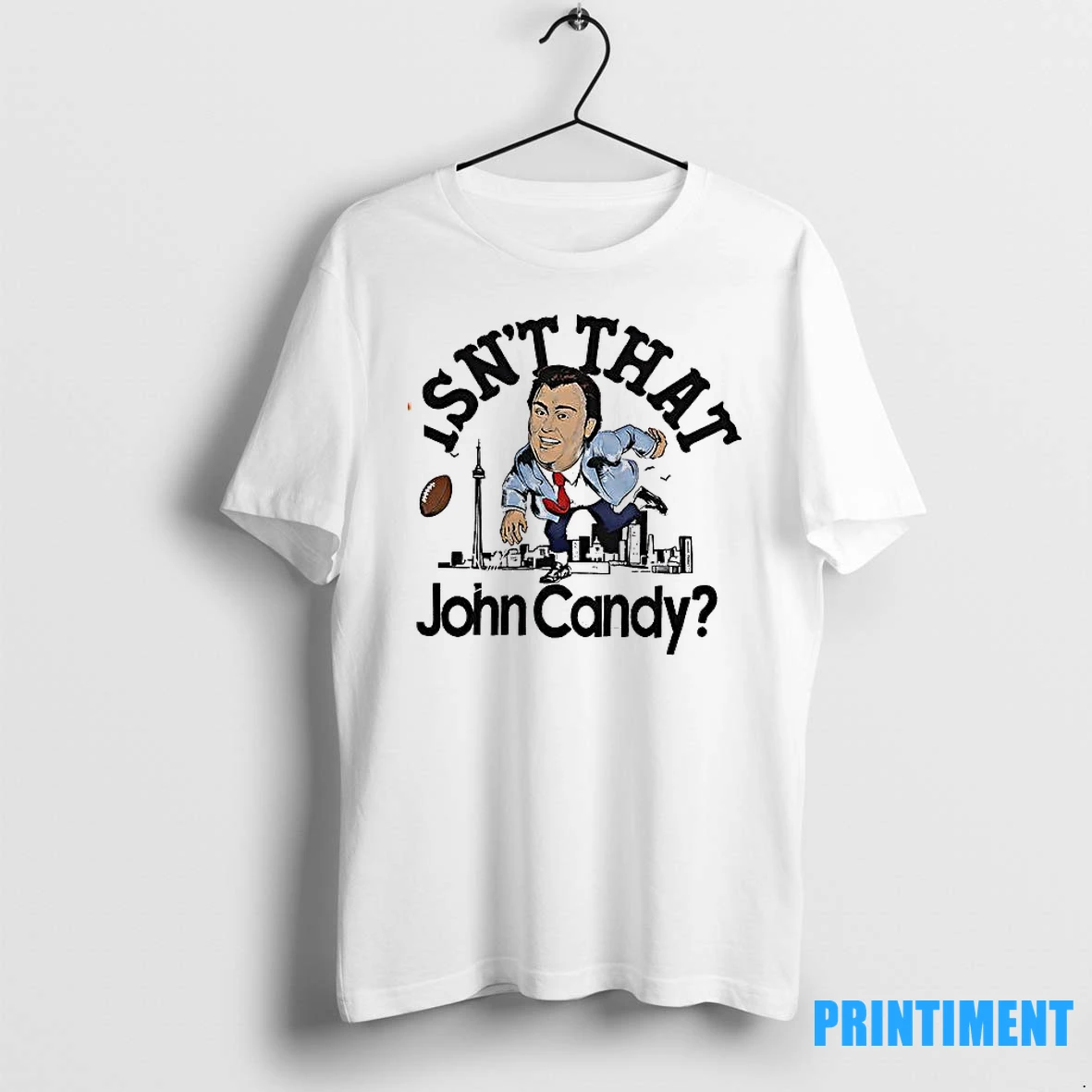Isnt That John Candy Tshirts Sweater Hoodie