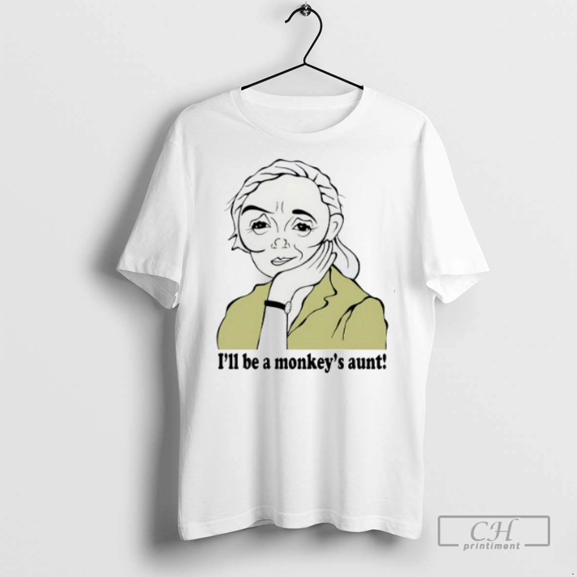 Jane Goodall Ill Be A Mokeys Aunt T Shirts
