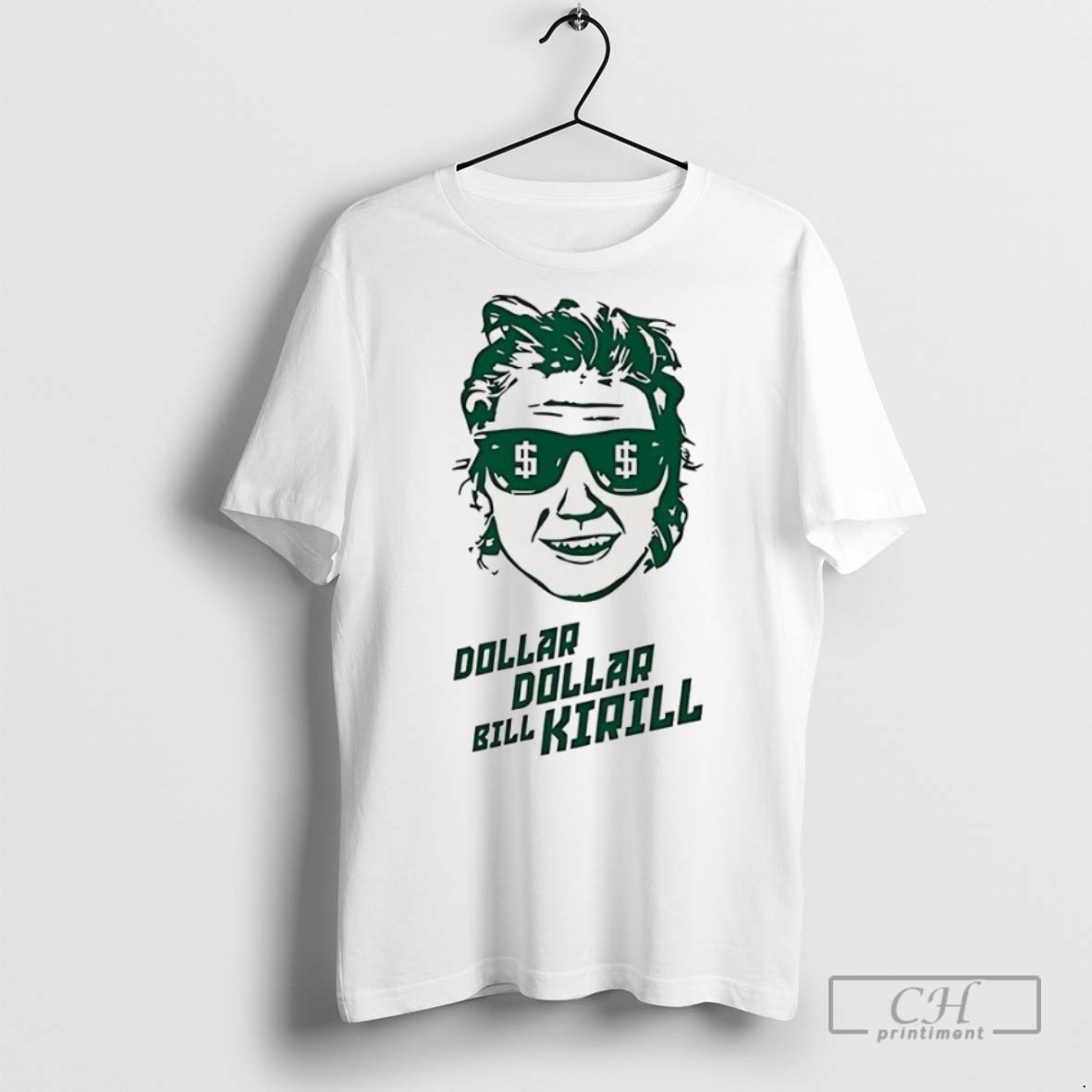 Kirsten Krull Dollar Dollar Bill Kirill T Shirts