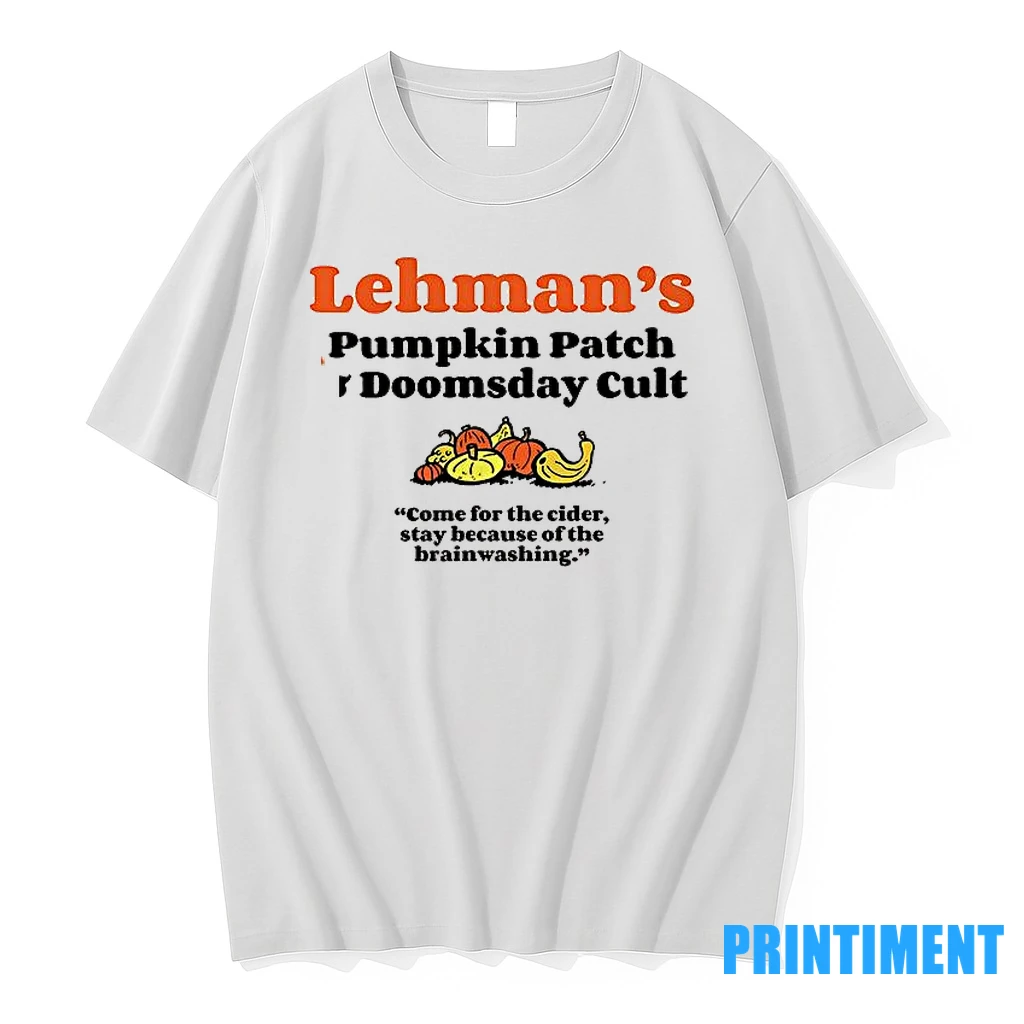 Lehmans Pumpkin Patch And Doomsday Cult Come For The Cider Tshirts Sweater Hoodie