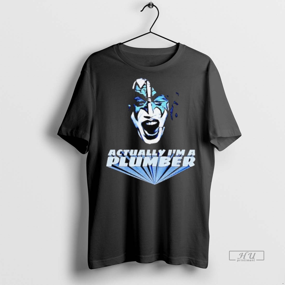 Limited Edition Actually Im A Plumber Ace Frehley Tee Shirt Sweater Hoodie