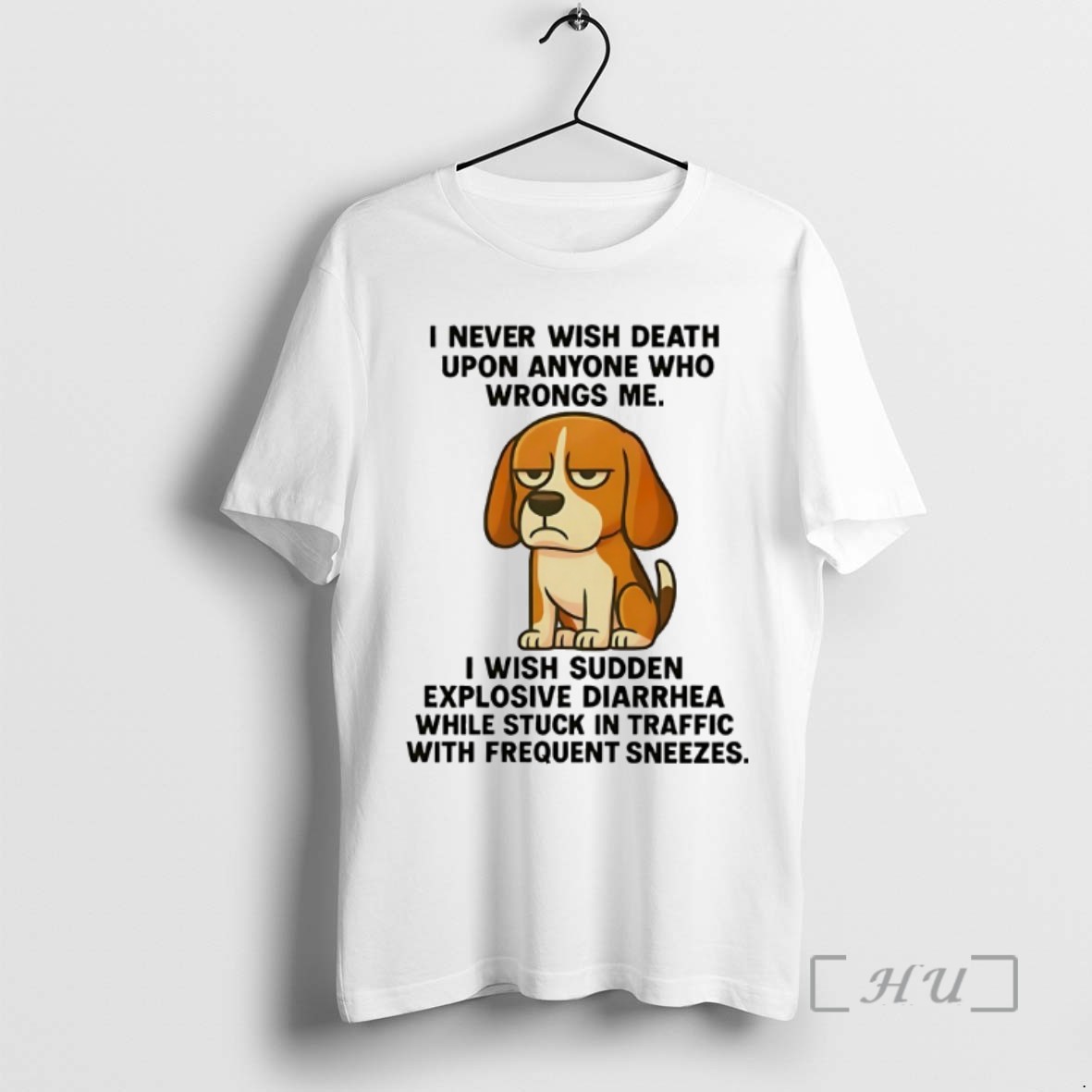 Limited Edition Beagle I Never Wish Death Upon Anyone Who Wrongs Me Tee Shirt Sweater Hoodie