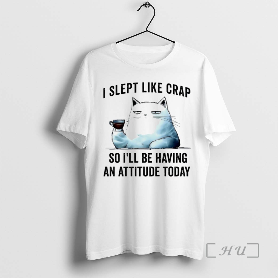 Limited Edition Cat I Slept Like Crap So Ill Be Having An Attitude Today Tee Shirt Sweater Hoodie