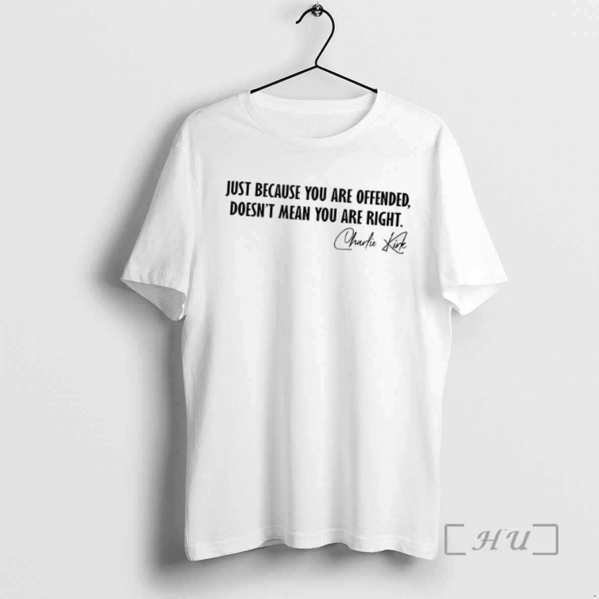 Limited Edition Charlie Krik Just Because You Are Offended Doesnt Mean You Are Right Signature T Shirts Sweater Hoodie