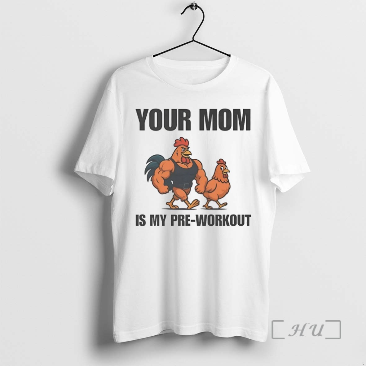 Limited Edition Chicken Your Mom Is My Pre Workout Tee Shirt Sweater Hoodie