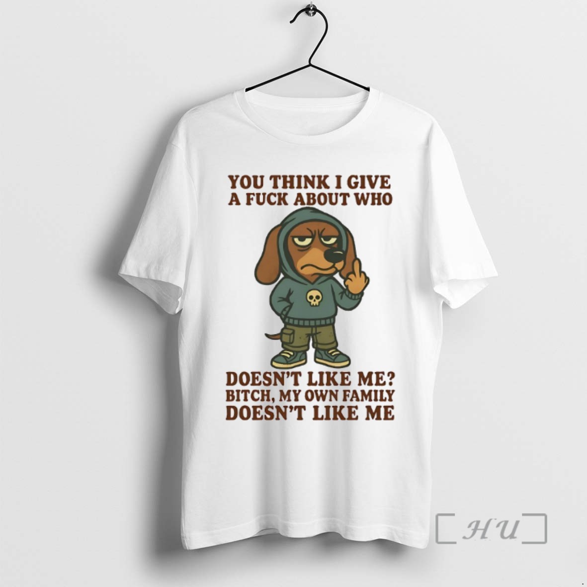 Limited Edition Dachshund You Think I Give A Fuck About Who Doesnt Like Me Bitch My Own Family Doesnt Like Me Tee Shirt Sweater Hoodie