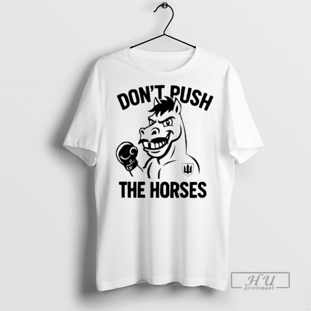 Limited Edition Dont Push The Horses Graphic Tee Shirt Sweatshirt Hoodies