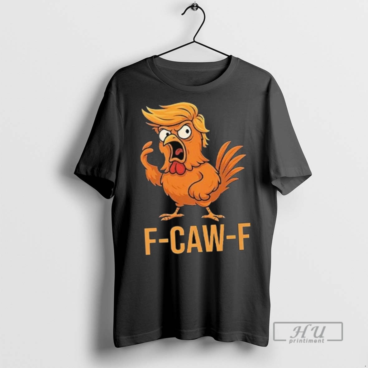 Limited Edition F Caw F Donald Trump Long Sleve Graphic Tee Shirt Sweatshirt Hoodies