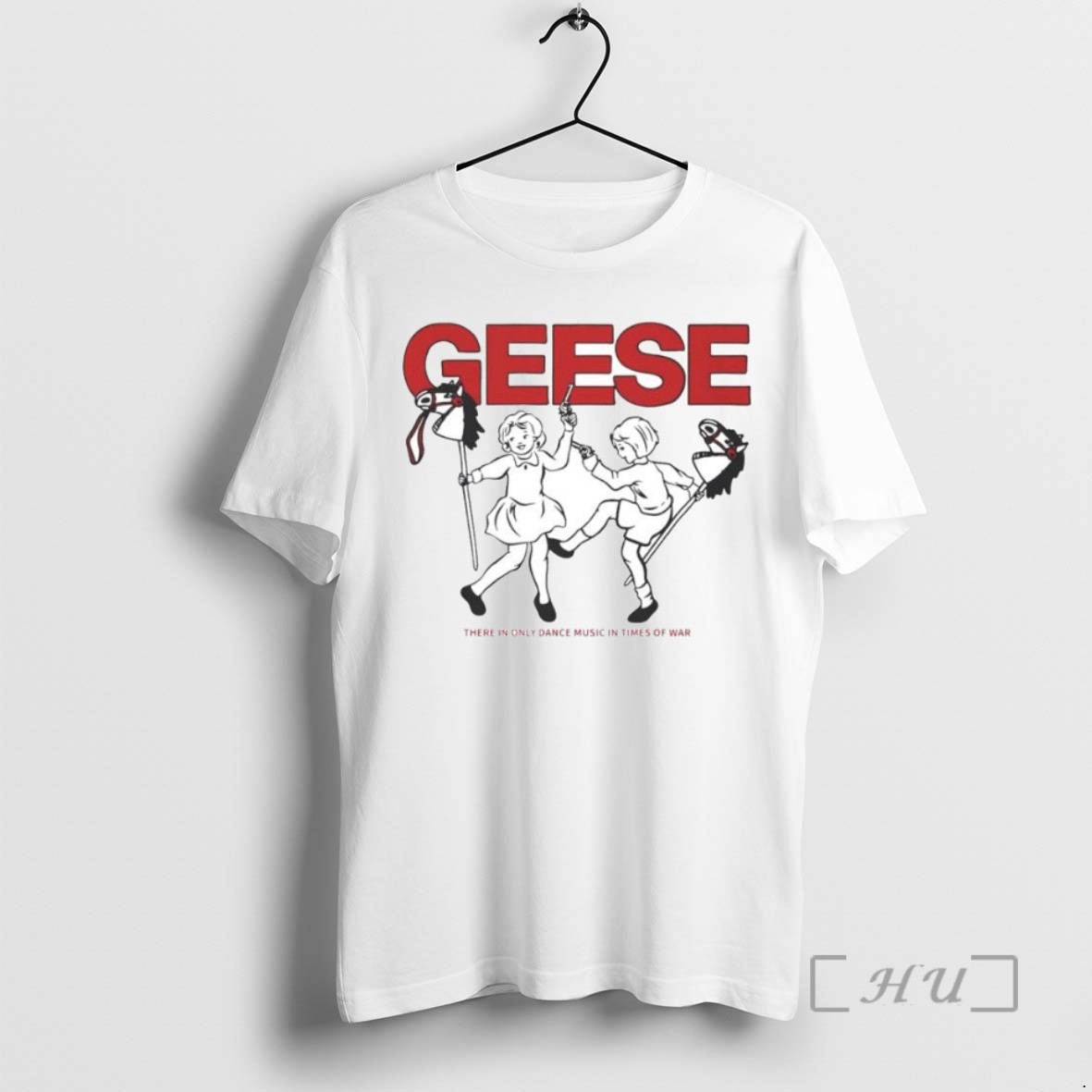 Limited Edition Geese 100 Horses There In Only Dance Music In Times Of War Ornaments Tee Shirt Sweater Hoodie