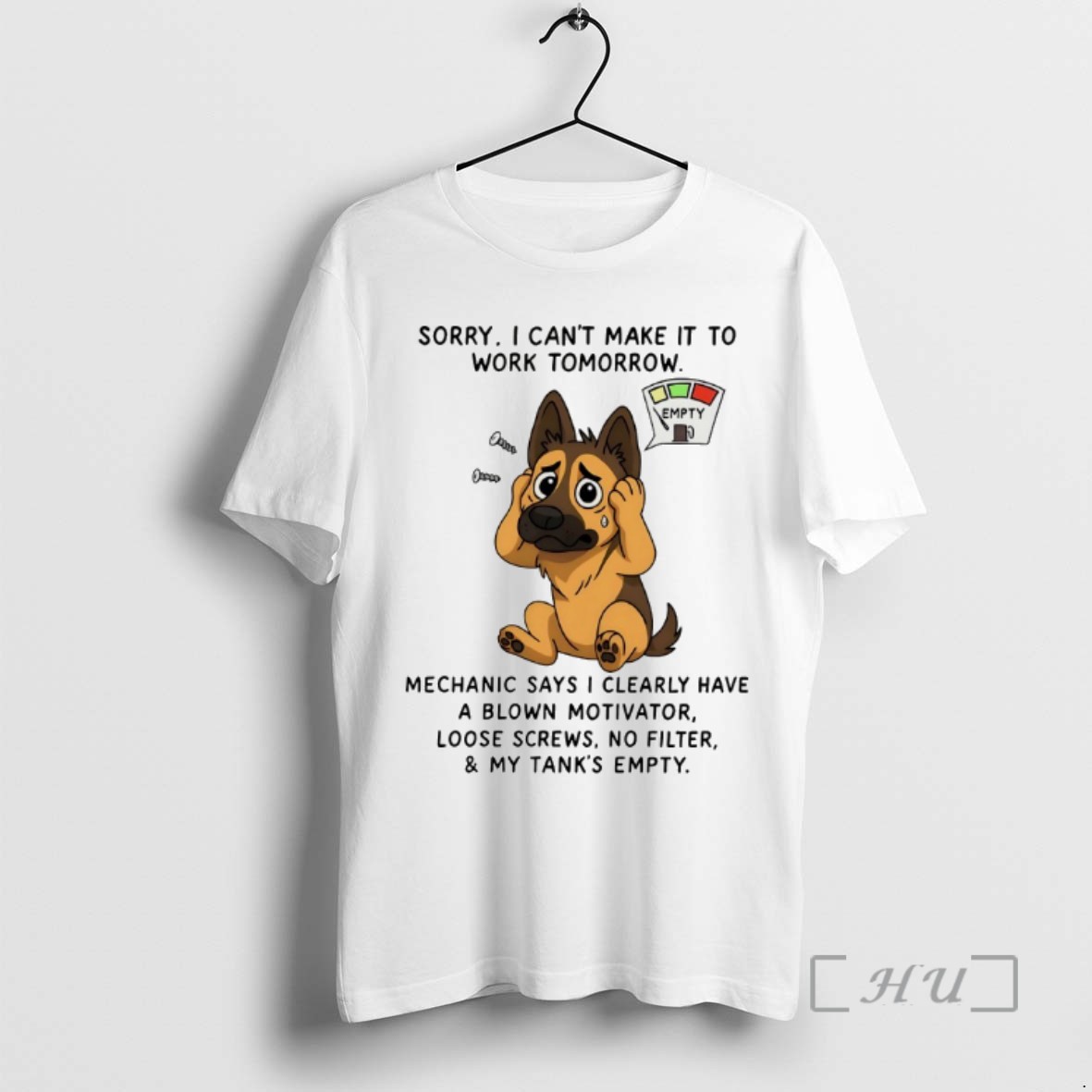 Limited Edition German Shepherd Sorry I Cant Make It To Work Tomorrow Tee Shirt Sweater Hoodie