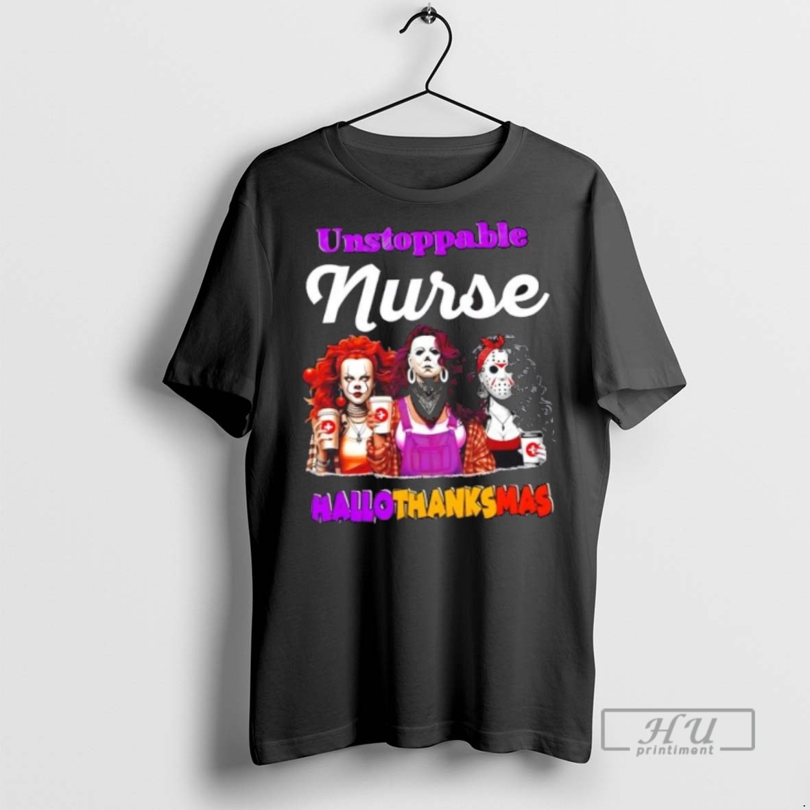 Limited Edition Girls Cosplay Halloween Unstoppale Nurse Happy Hallothanksmas Graphic Tee Shirt Sweatshirt Hoodies