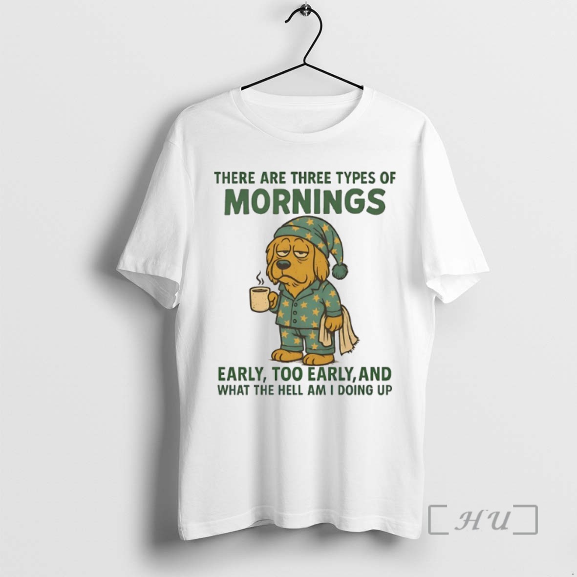Limited Edition Golden Retriever There Are Three Types Of Mornings Early Too Early And What The Hell Am I Doing Up Tee Shirt Sweater Hoodie