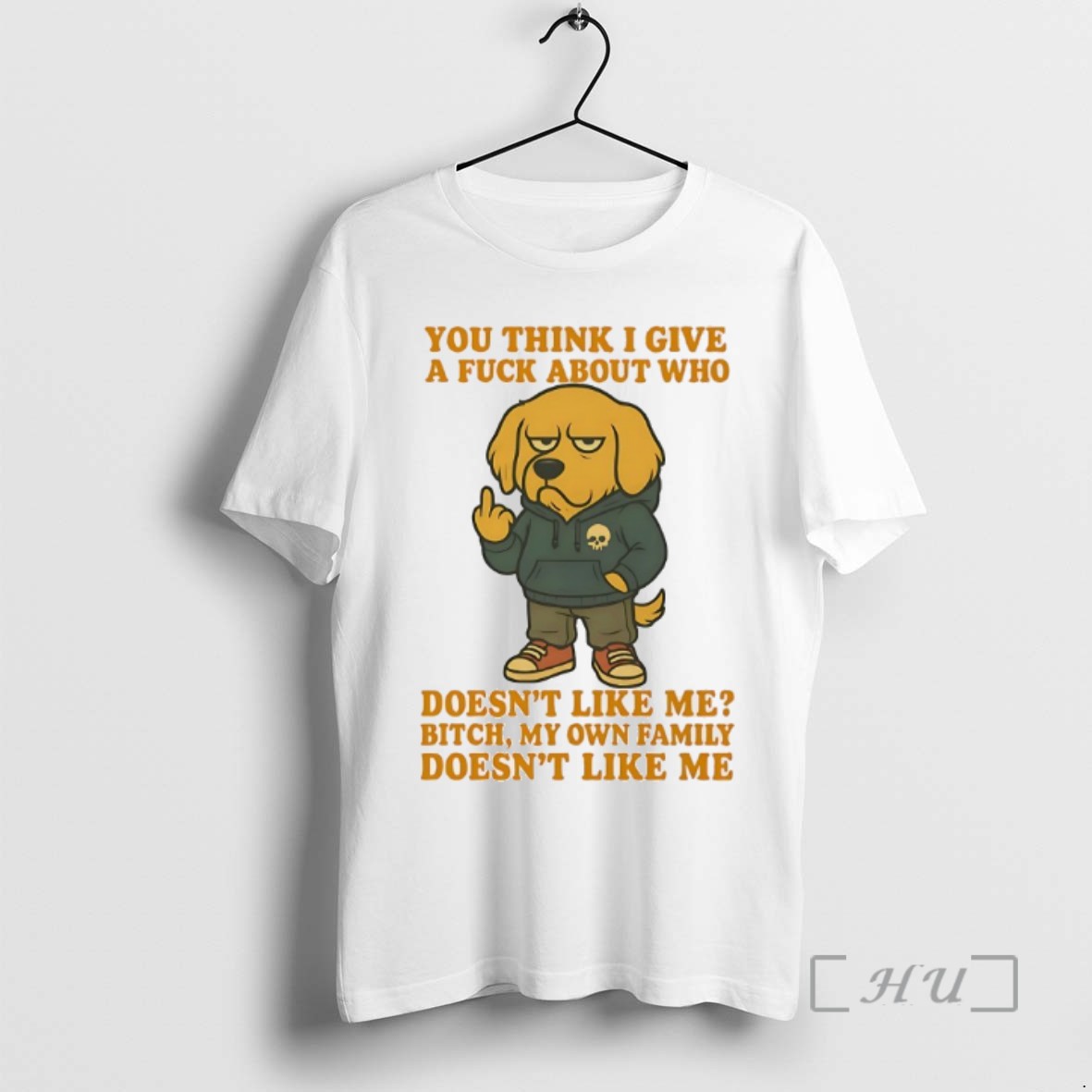 Limited Edition Golden Retriever You Think I Give A Fuck About Who Doesnt Like Me Bitch My Own Family Doesnt Like Me Tee Shirt Sweater Hoodie
