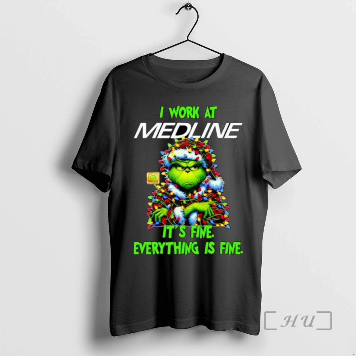 Limited Edition Grinch Santa I Work At Medline Its Fine Everything Is Fine Christmas Lights Ornaments Tee Shirt Sweater Hoodie