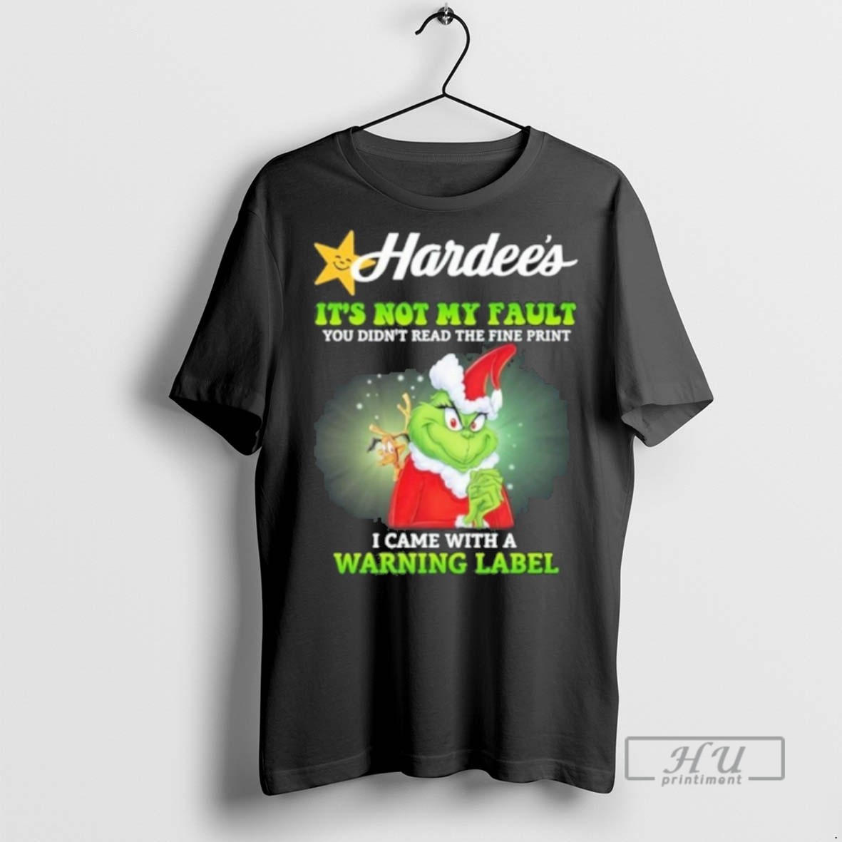 Limited Edition Hardees Santa Grinch Its Not My Fault I Came With A Warning Label Graphic Tee Shirt Sweatshirt Hoodies