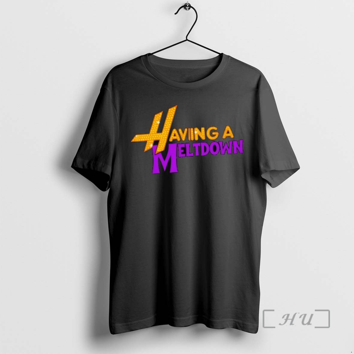 Limited Edition Having A Meltdown Tee Shirt Sweater Hoodie