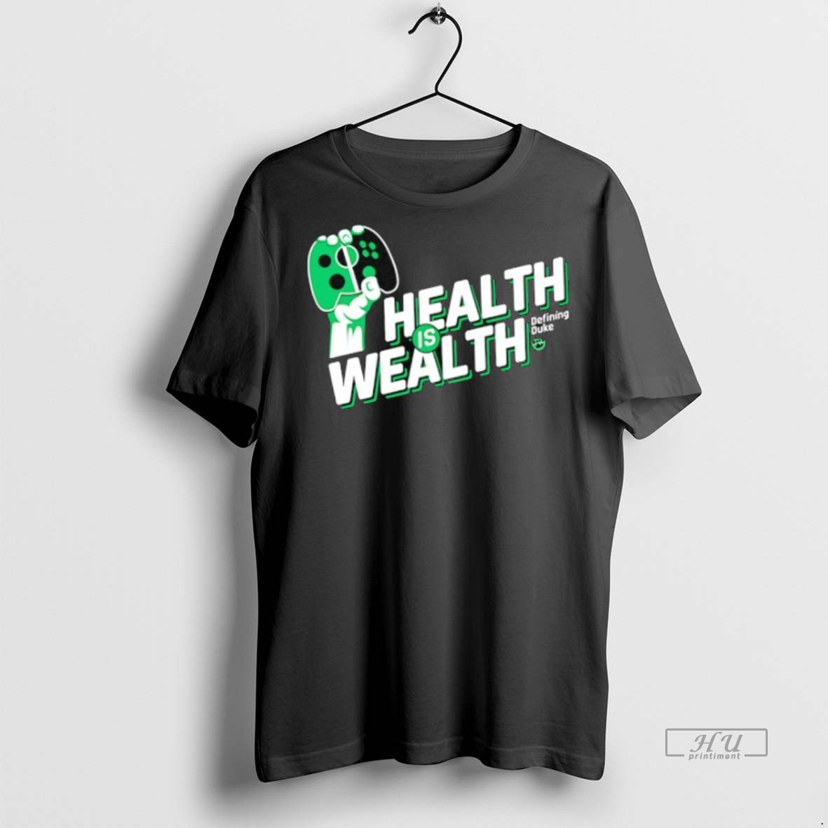Limited Edition Health Is Wealth Defining Duke Tee Shirt Sweater Hoodie