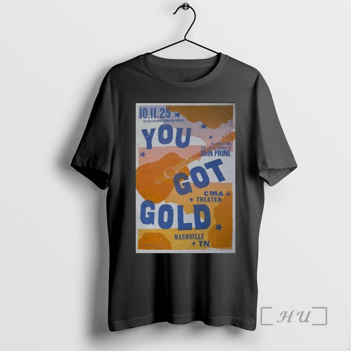Limited Edition John Prine You Got Gold October 11 2025 Cma Theater Nashville Tn Tee Shirt Sweater Hoodie