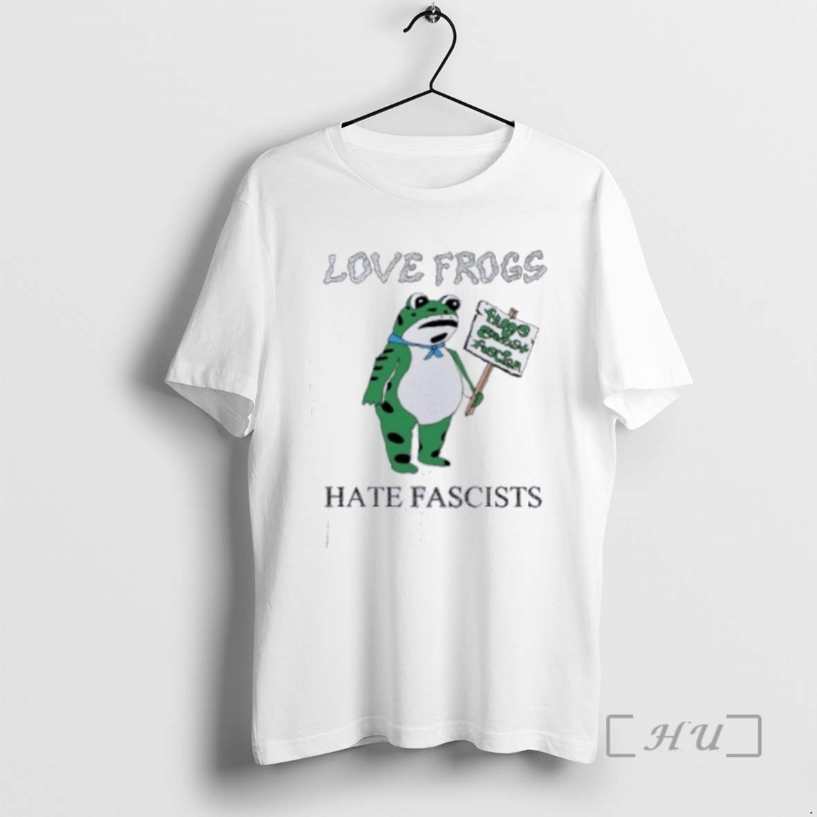 Limited Edition Love Frogs Hate Fascists Tee Shirt Sweater Hoodie