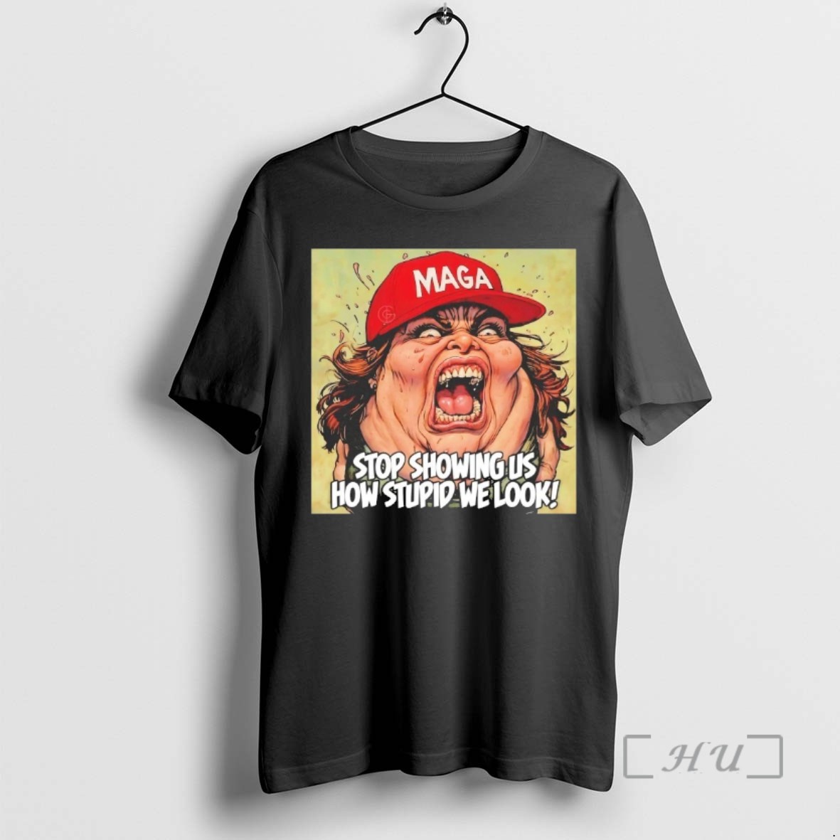 Limited Edition Maga Stop Showing Us How Stupid We Look Tee Shirt Sweater Hoodie