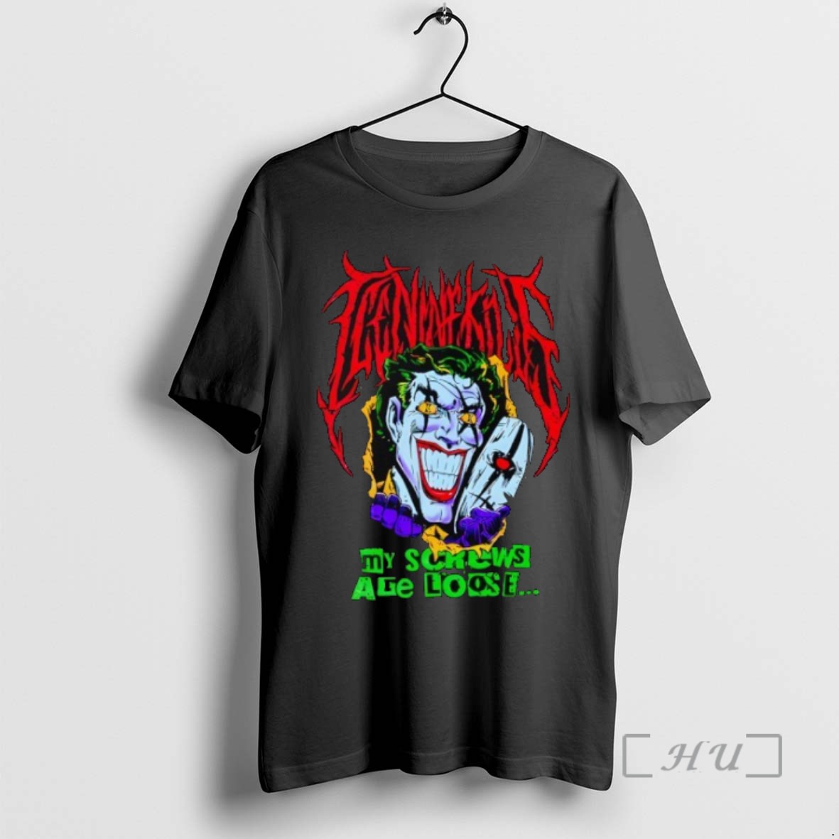 Limited Edition My Screw Are Loose Dye Joker T Shirts Sweater Hoodie