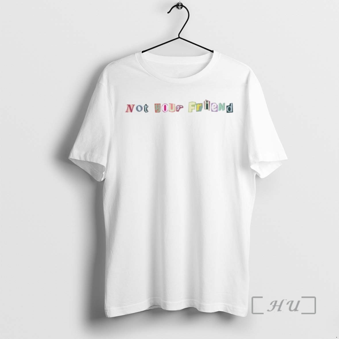 Limited Edition Not Your Friend Ornaments Tee Shirt Sweater Hoodie