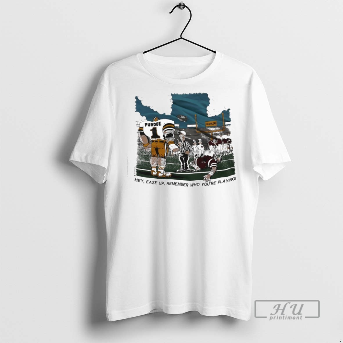 Limited Edition Purdue Boilermakers Hey Ease Up Remember Who Youre Playing Graphic Tee Shirt Sweatshirt Hoodies