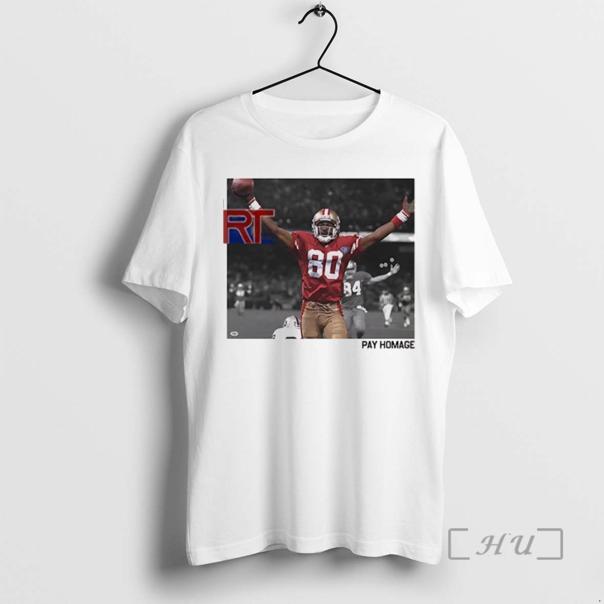 Limited Edition San Francisco 49ers Jerry Rice Pay Homage Tee Shirt Sweater Hoodie