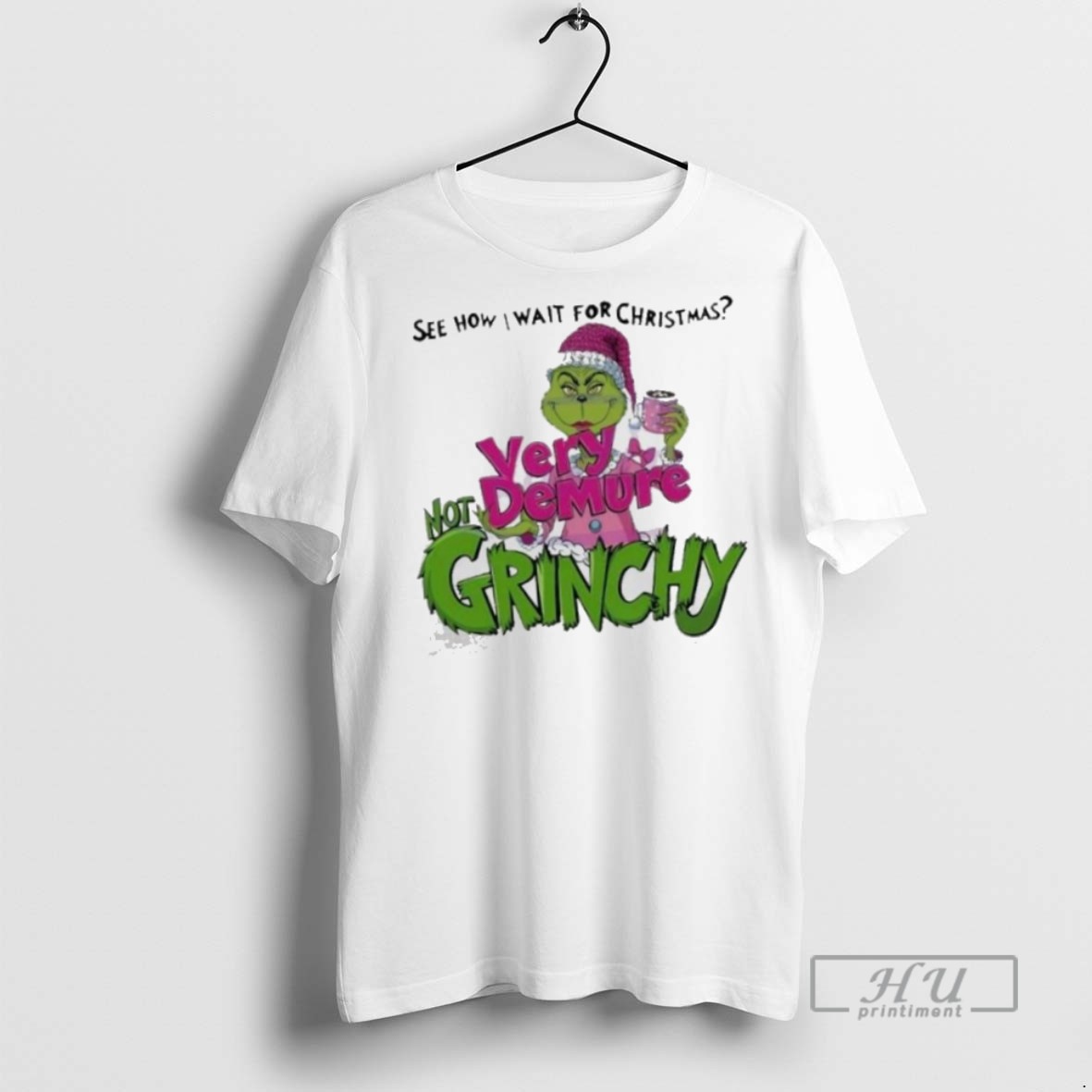 Limited Edition See How I Wait For Christmas Very Demure Not Grinchy Grinchmas Coffee Lover 2025 Graphic Tee Shirt Sweatshirt Hoodies