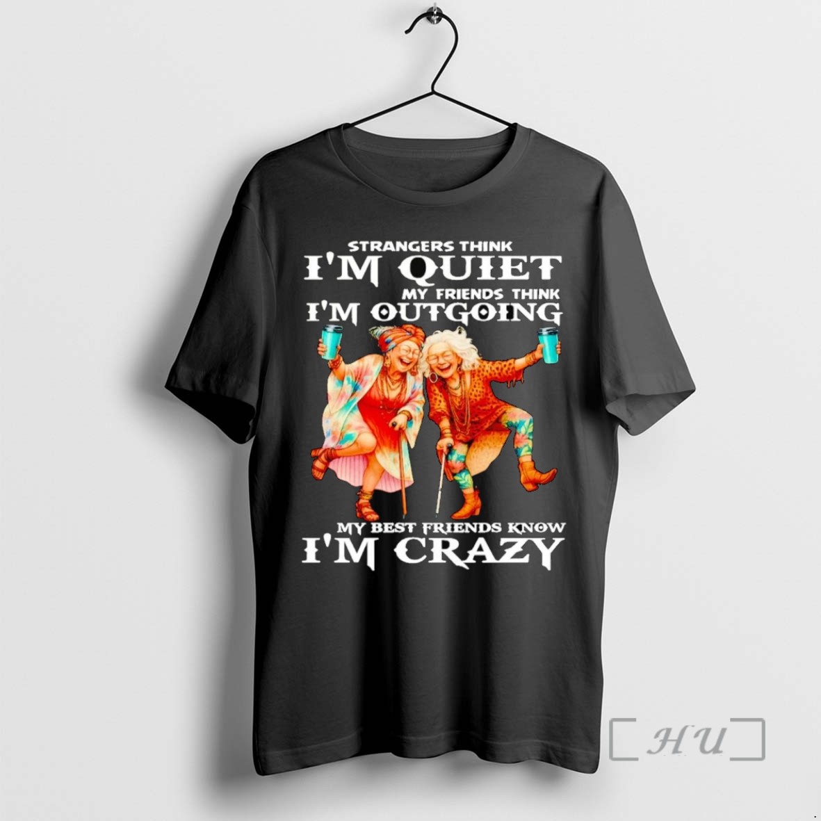 Limited Edition Strangers Think Im Quiet My Friends Think Im Outgoing Tee Shirt Sweater Hoodie
