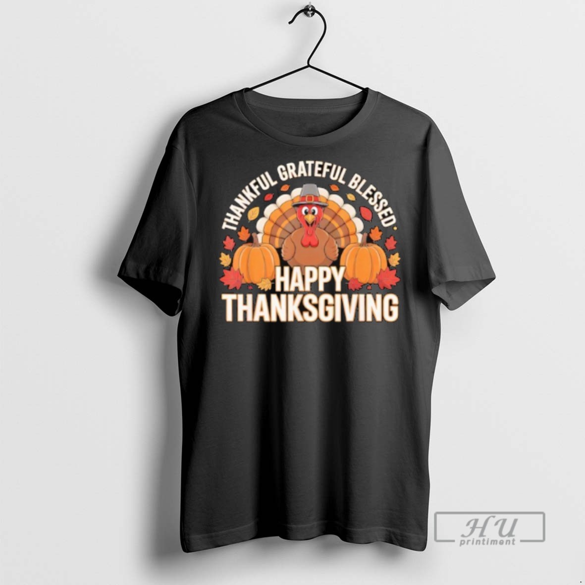 Limited Edition Thankful Grateful Blessed Happy Thanksgiving Pumpkin Turkey Graphic Tee Shirt Sweatshirt Hoodies