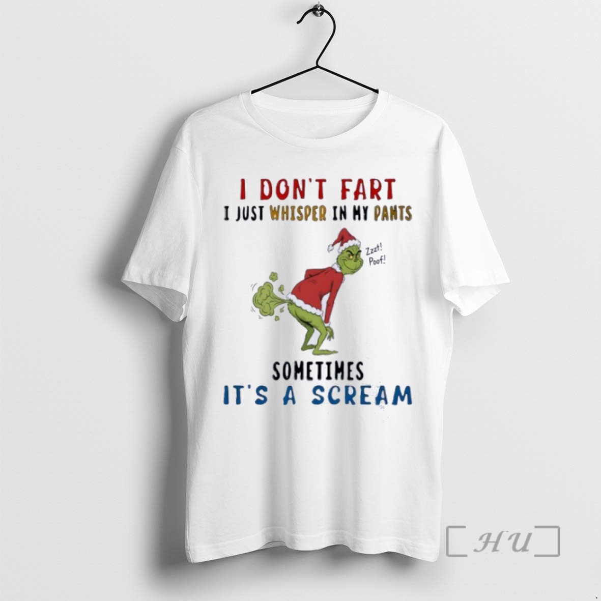 Limited Edition The Grinch I Dont Fart I Just Whisper In My Pants Zzzt Poof Sometimes Its A Scream T Shirts Sweater Hoodie