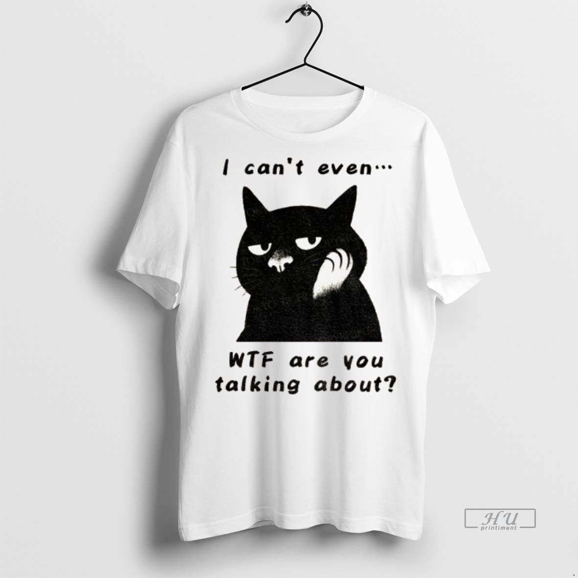 Limited Edition The Speechless Cat I Cant Even Wtf Are You Talking About Tee Shirt Sweater Hoodie