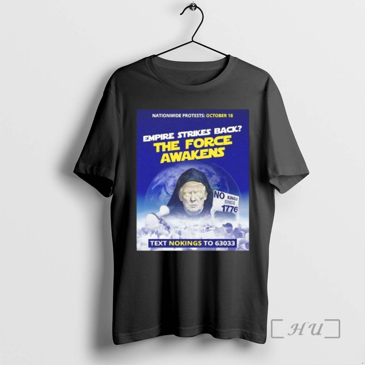 Limited Edition Trump Empire Strikes Back The Force Awakens Text No Kings Tee Shirt Sweater Hoodie