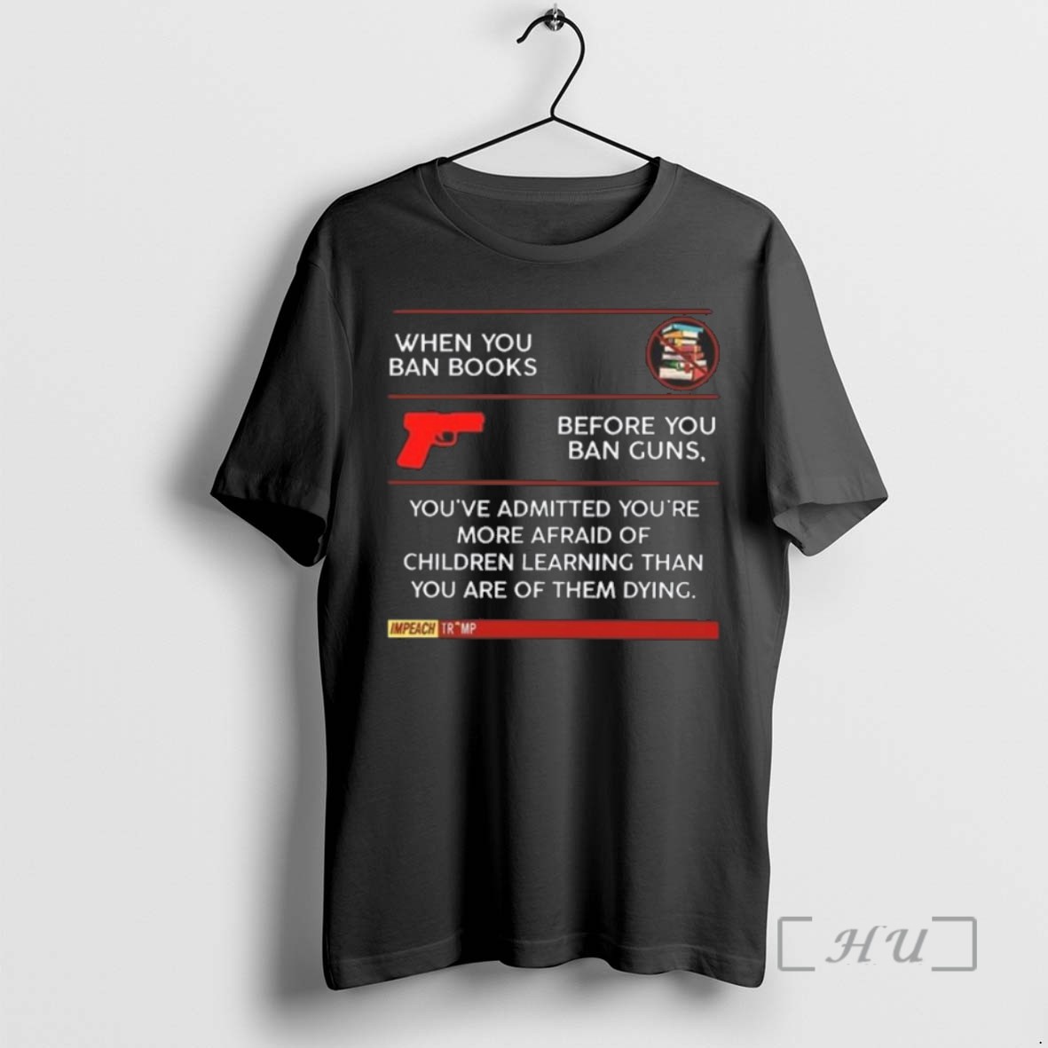 Limited Edition When You Ban Books Before You Ban Guns Youre Admitted Youre More Afraid Of Children Learning Than You Are Of Them Dying T Shirts Sweater Hoodie