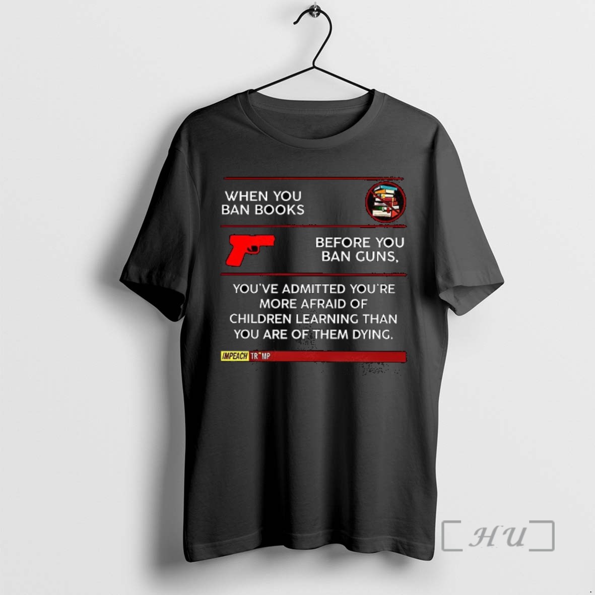 Limited Edition When You Ban Books Before You Ban Guns Anti Trump Tee Shirt Sweater Hoodie