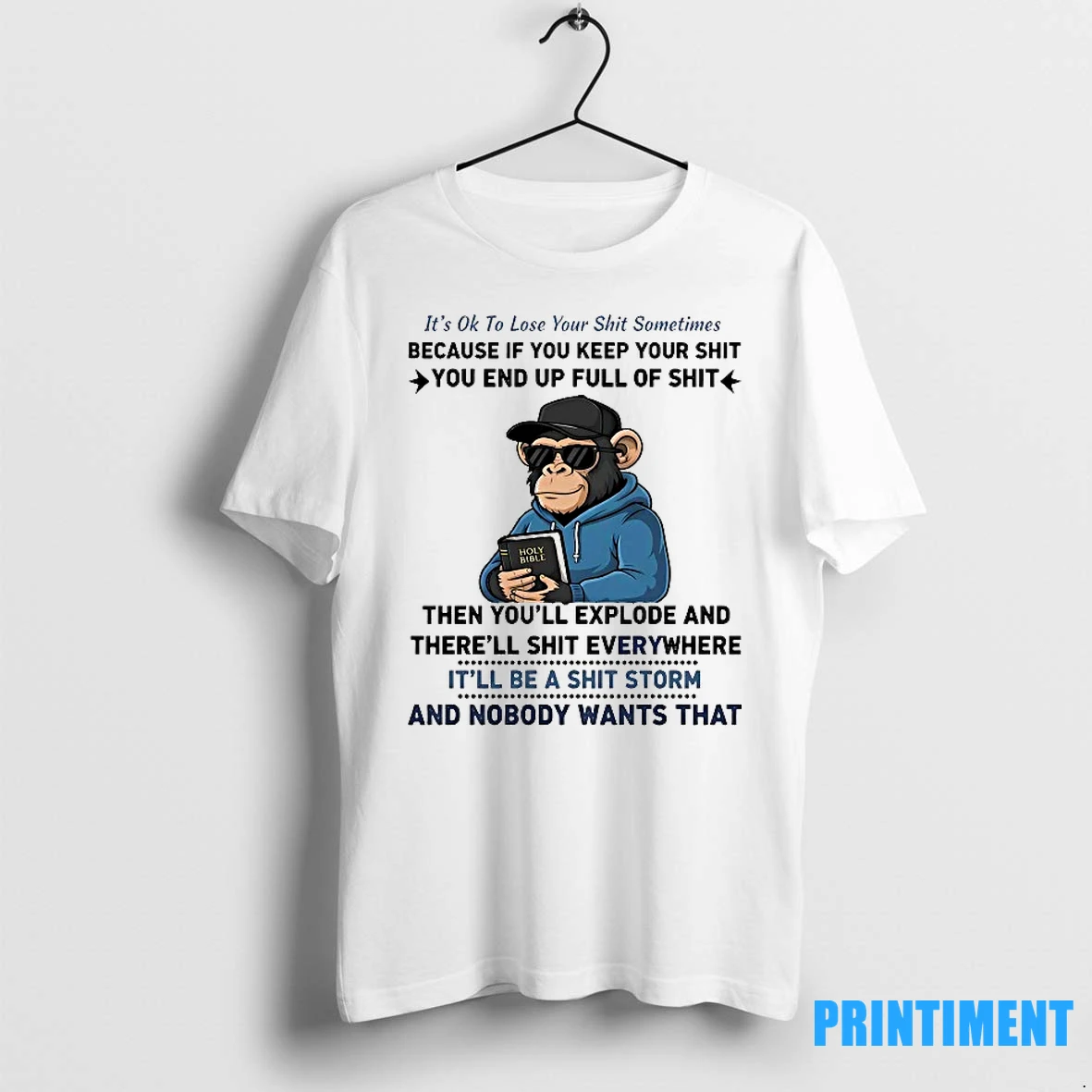 Monkey Its Ok To Lose Your Shit Sometimes Nobody Wants That Tshirts Sweater Hoodie