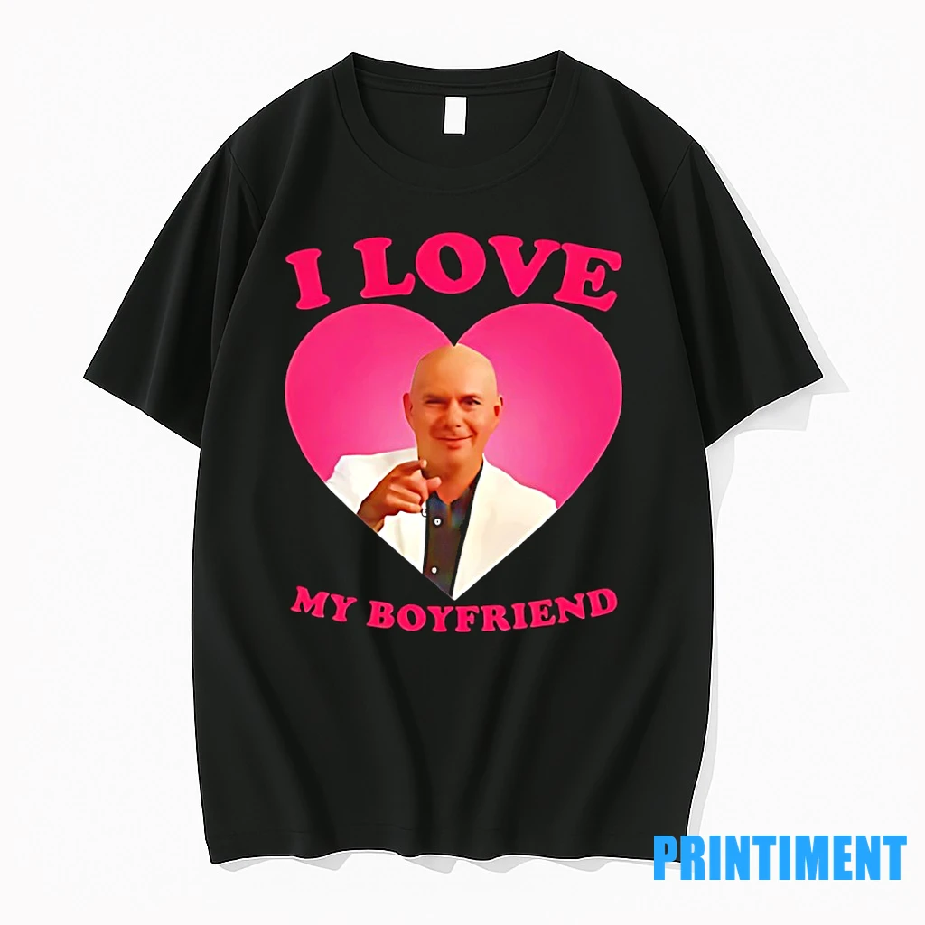 Mr Worldwide Pitbull I Love My Boyfriend Tshirts Sweater Hoodie