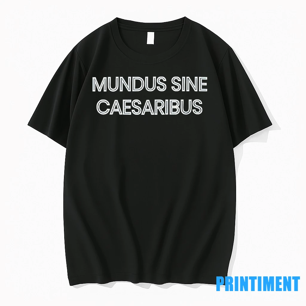 Mundus Sine Caesaribus Tshirts Sweater Hoodie