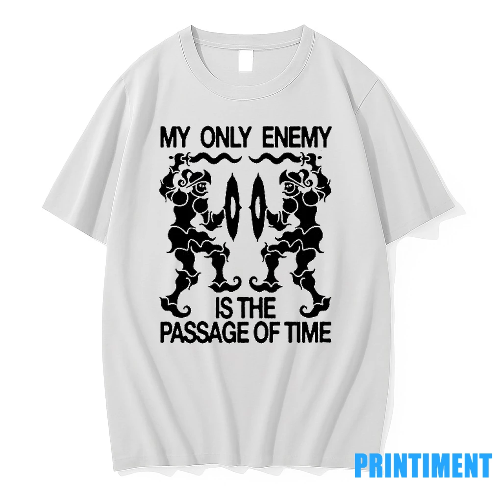 My Only Enemy Is The Passage Of Time Tshirts Sweater Hoodie