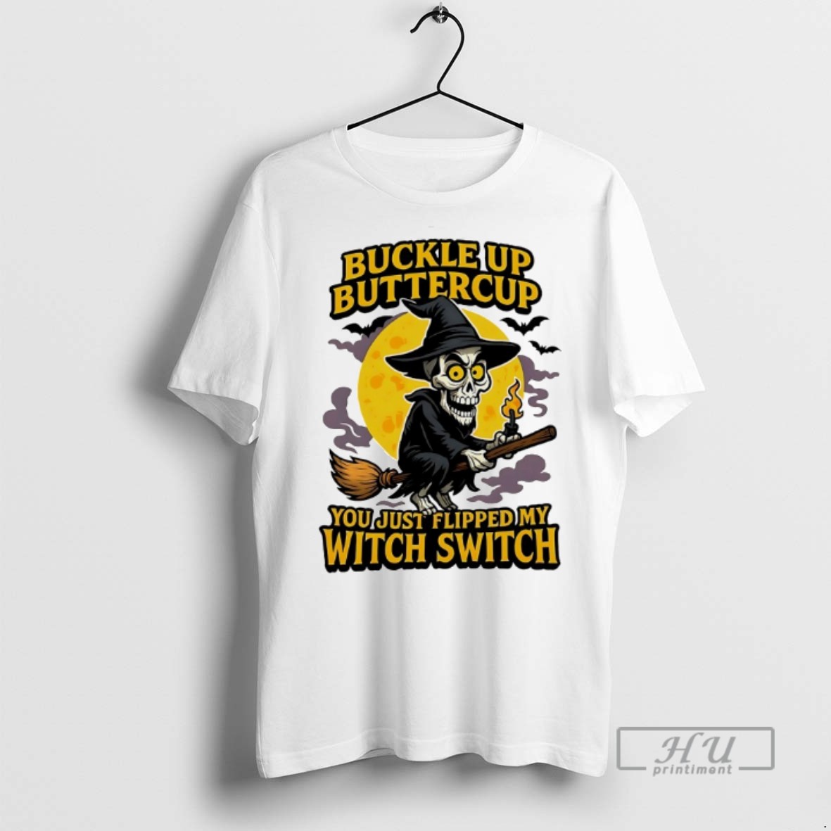 New Buckle Up Buttercup You Just Flipped My Witch Switch Halloween Tee Shirts Sweatshirt Hoodies