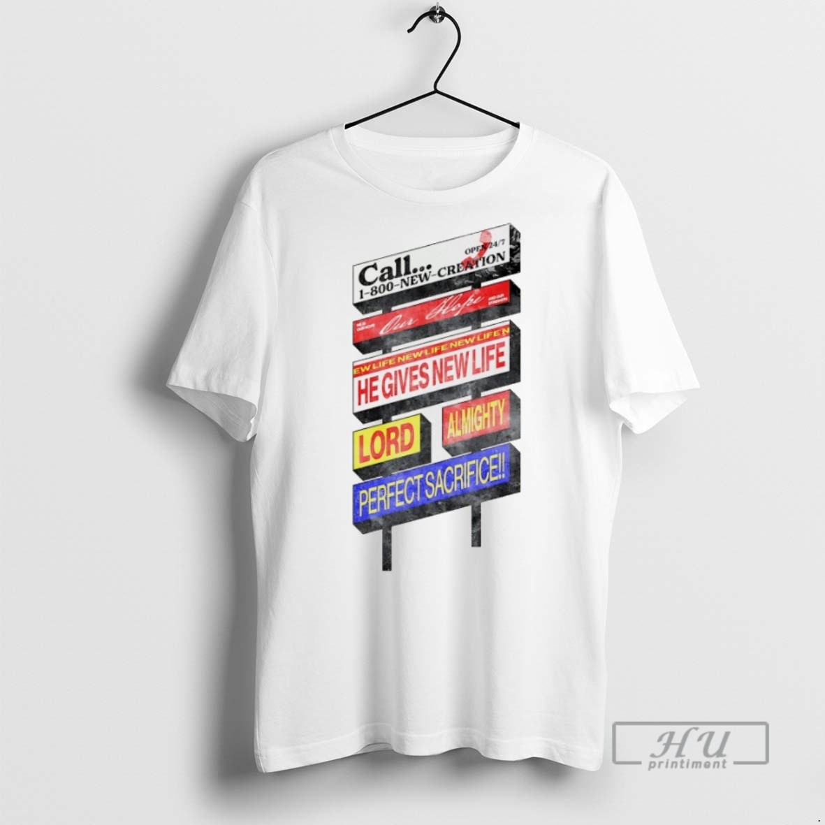 New Call 1 800 New Creation Our Hope Tee Shirts Sweatshirt Hoodies
