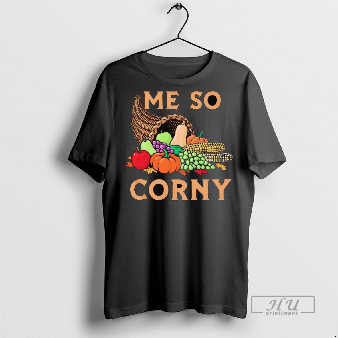 New Cornucopia Me So Corny Tee Shirts Sweatshirt Hoodies