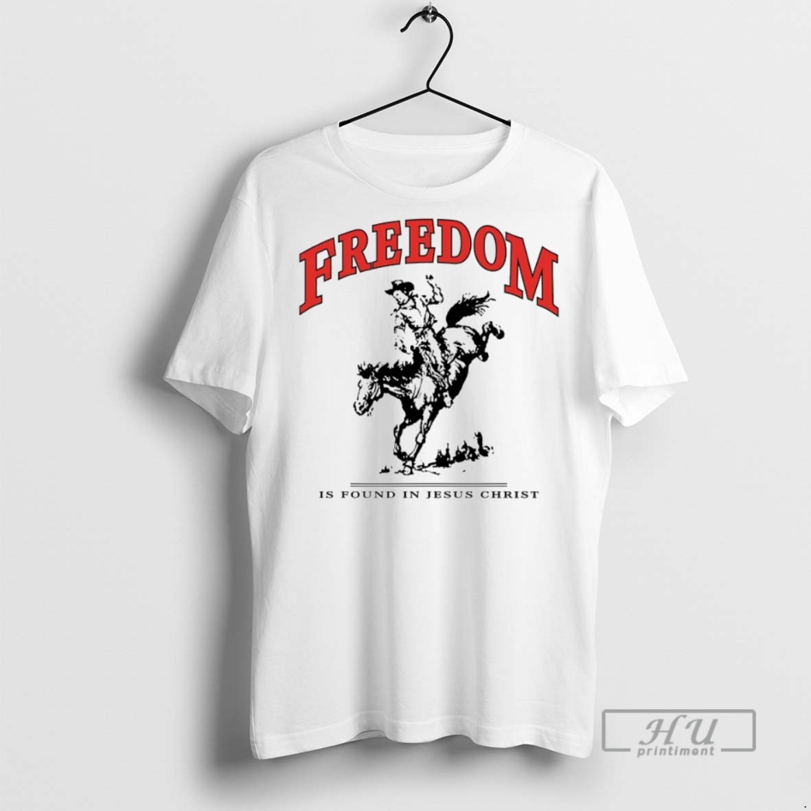 New Freedom Is Found In Jesus Christ Tee Shirts Sweatshirt Hoodies